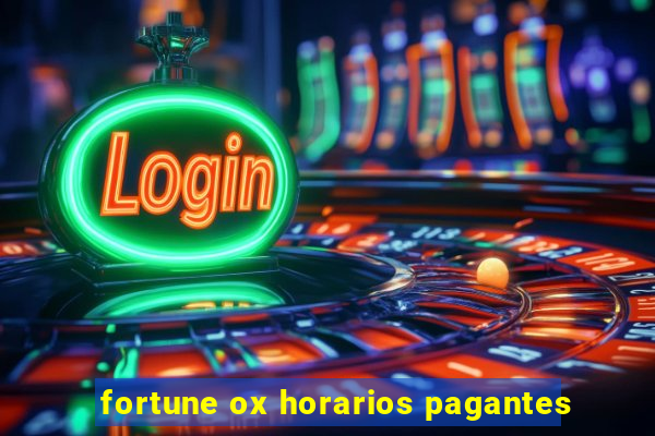 fortune ox horarios pagantes